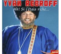 REBROFF, IVAN - AH! SI J'ETAIS RICHE