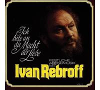 Rebroff,Ivan - Ich Bete An die Macht der Liebe