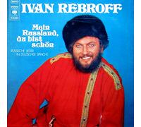 Rebroff, Ivan: - Ivan Rebroff - Mein Russland du bist schön, Erscheinungsjahr 1971