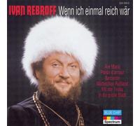 Rebroff,Ivan - Wenn Ich Einmal Reich Wär