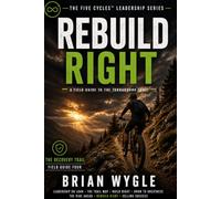 Rebuild Right: A Field Guide to the Turnaround Trail