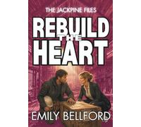 Rebuild the Heart: A Small Town Sweet Romantic Suspense