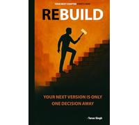 Rebuild: Your next version is only one decision away