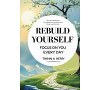 Rebuild Yourself: A Daily Guide to Personal Transformation