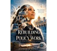 Rebuilding Is the Policy Work: Faith, Governance, and the Systems of Restoration
