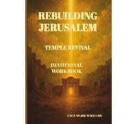 Rebuilding Jerusalem, Temple Revival Devotional Workbook