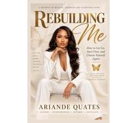 Rebuilding Me: How to Let Go, Start Over, and Choose Yourself Again