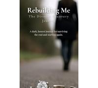 Rebuilding Me: The Divorce Recovery Journal