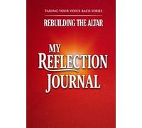 Rebuilding the Altar: My Reflection Journal