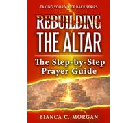 Rebuilding the Altar: The Step-by-Step Prayer Guide