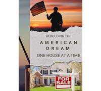 Rebuilding the American Dream: One house at a Time
