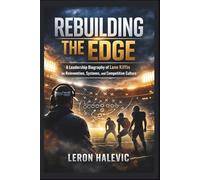 Rebuilding The Edge: A Leadership Biography of Lane Kiffin on Reinvention, System, and Competitive Culture