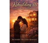 Rebuilding Us: A Story of Love, Loss, and Second Chances