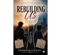 Rebuilding Us: From Lost Dreams to New Beginnings