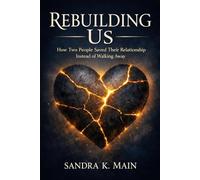 Rebuilding Us: How Two People Saved Their Relationship Instead of Walking Away