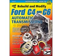 How to Rebuild and Modify Ford C4 and C6 Automatic Transmissions: Includes