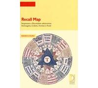 Recall map. Imparare e ricordare attraverso immagini, colori, forme e font