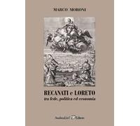 Recanati e Loreto tra fede, politica ed economia