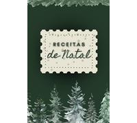 Receitas de Natal: Um caderno para guardar as receitas favoritas da época mais especial do ano | Verde | 6x9 | 60 páginas