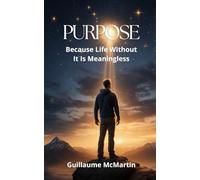 Receive Your Purpose: Because Life Without It Is Meaningless