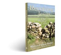 Receiving Jesus: The Way of Love