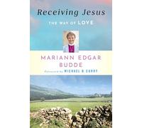 Receiving Jesus: The Way of Love