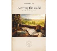 Receiving The World: A Guided Nature Journal & Reflection Notebook for Mindfulness, Creativity & Everyday Noticing