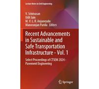 Recent Advancements in Sustainable and Safe Transportation Infrastructure - Vol. 1: Select Proceedings of CTSEM 2024 - Pavement Engineering: 621