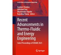 Recent Advancements in Thermo-Fluidic and Energy Engineering: Select Proceedings of ICRAME 2025
