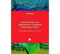 Recent Advances and Applications in Geographic Information Science
