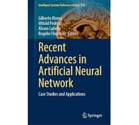 Recent Advances in Artificial Neural Networks: Case Studies and Applications