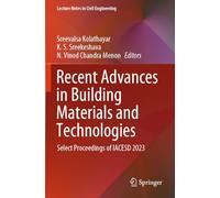 Recent Advances in Building Materials and Technologies: Select Proceedings of Iacesd 2023