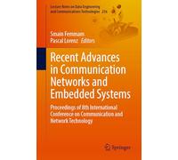Recent Advances in Communication Networks and Embedded Systems: Proceedings of 8th International Conference on Communication and Network Technology: 256