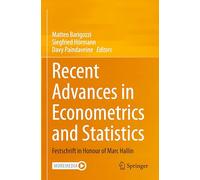 Recent Advances in Econometrics and Statistics: Festschrift in Honour of Marc Hallin