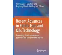 Recent Advances in Edible Fats and Oils Technology (Tascabile)