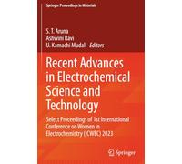 Recent Advances in Electrochemical Science and Technology: Select Proceedings of 1st International Conference on Women in Electrochemistry (ICWEC) 2023