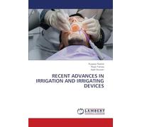 RECENT ADVANCES IN IRRIGATION AND IRRIGATING DEVICES