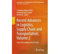 Recent Advances in Logistics, Supply Chain and Transportation,: Select Proceedings of Iclst 2024 (2)