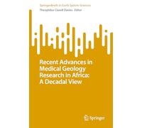 Recent Advances in Medical Geology Research in Africa: A Decadal View