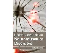 Recent Advances in Neuromuscular Disorders (Copertina rigida)