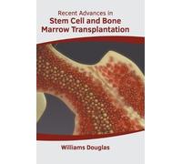 Recent Advances in Stem Cell and Bone Marrow Transplantation (Copertina rigida)