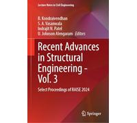 Recent Advances in Structural Engineering: Select Proceedings of Raise 2024 (3)
