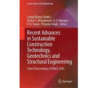 Recent Advances in Sustainable Construction Technology, Geotechnics and Structural Engineering: Select Proceedings of Trace 2024: 761