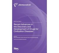 Recent Advances in the Discovery and Development of Drugs for Civilization Diseases