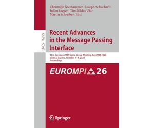 Recent Advances in the Message Passing Interface: 33rd European MPI Users' Group Meeting, EuroMPI 2026, Vienna, Austria, October 7-9, 2026, Proceedings