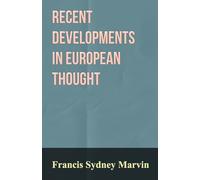 Recent Developments in European Thought