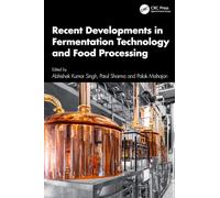 Recent Developments in Fermentation Technology and Food Processing