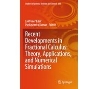 Recent Developments in Fractional Calculus: Theory, Applications, and Numerical Simulations: 235