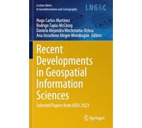 Recent Developments in Geospatial Information Sciences: Selected Papers from iGISc 2023