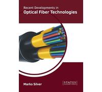 Recent Developments in Optical Fiber Technologies (Copertina rigida)